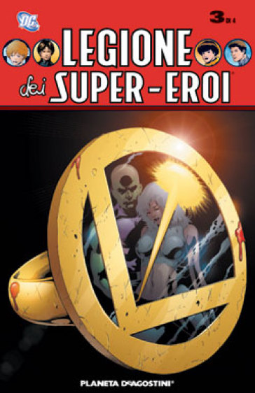 Legione dei super eroi. Vol. 3 - Mark Waid