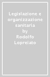 Legislazione e organizzazione sanitaria