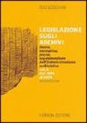 Legislazione sugli archivi. Storia, normativa, prassi, organizzazione dell Amministrazione archivistica. 2: Dal 1998 al 2004