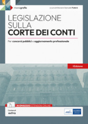 Legislazione sulla Corte dei conti. Per concorsi pubblici e aggiornamento professionale. Con espansione online