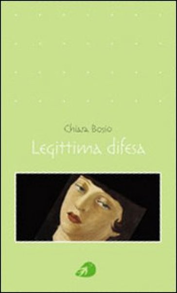 Legittima difesa - Chiara Bosio