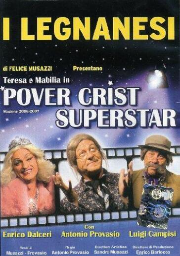 Legnanesi (I) - Pover Crist Superstar - Antonio Provasio