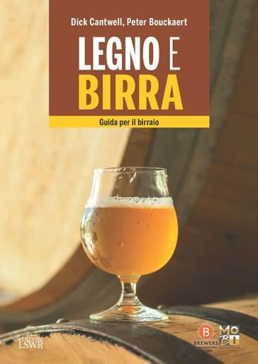 Legno e birra - Dick Cantwell - Peter Bouckaert