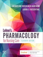 Lehne s Pharmacology for Nursing Care E-Book