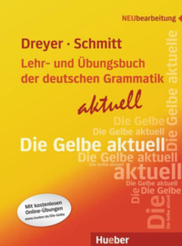Lehr und Übungsbuch der Deutschen Grammatik aktuell. Per le Scuole superiori