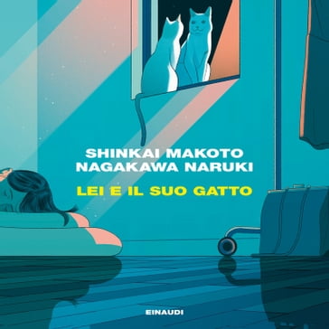 Lei e il suo gatto - Makoto Shinkai - Nagakawa Naruki - Anna Specchio