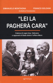 «Lei la pagherà cara». Cabina di regia USA, Vaticano e apparati di Stato dietro l