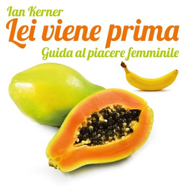 Lei viene prima - Ian Kerner