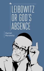Leibowitz or God s Absence