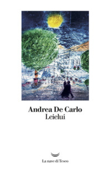 Leielui - Andrea De Carlo