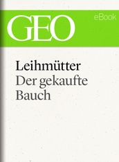 Leihmütter: Der gekaufte Bauch (GEO eBook Single)