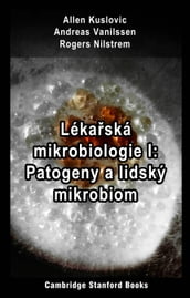 Lékaská mikrobiologie I: Patogeny a lidský mikrobiom
