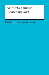 Lektüreschlüssel. Arthur Schnitzler: Lieutenant Gustl