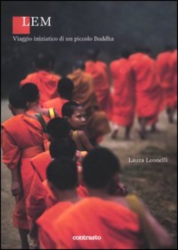 Lem. Il viaggio iniziatico di un piccolo Buddha - Laura Leonelli