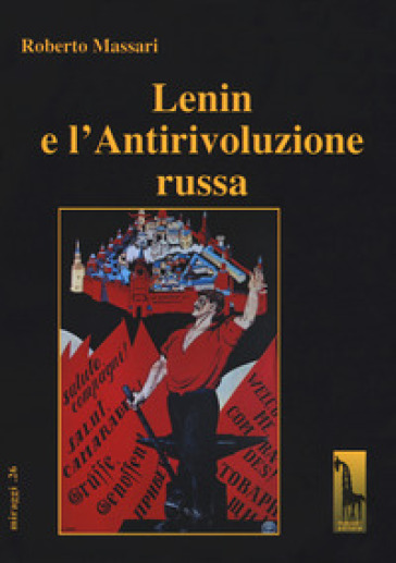Lenin e l'Antirivoluzione russa - Roberto Massari