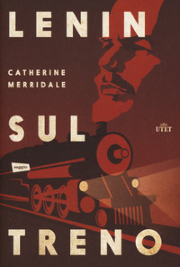 Lenin sul treno. Con Contenuto digitale (fornito elettronicamente) - Catherine Merridale