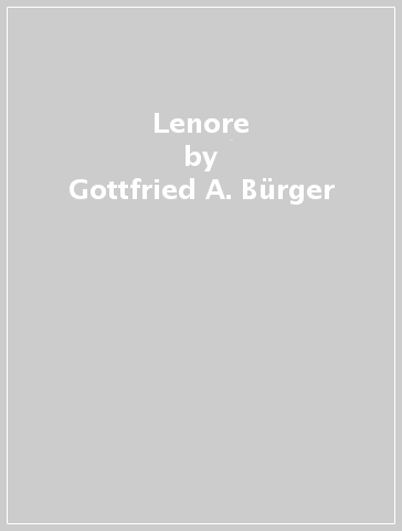 Lenore - Gottfried A. Burger