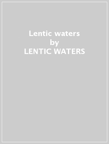 Lentic waters - LENTIC WATERS