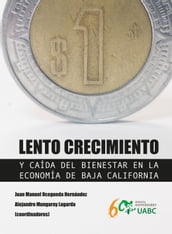 Lento crecimiento y caída del bienestar en la economía de Baja California