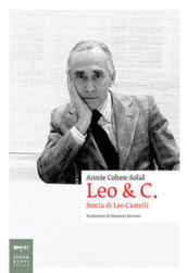 Leo & C. Storia di Leo Castelli