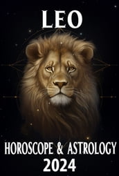 Leo Horoscope & Astrology 2024