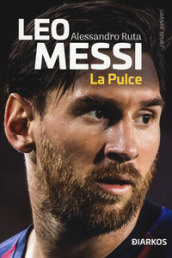 Leo Messi. La Pulce