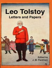 Leo Tolstoy: Letters and Papers