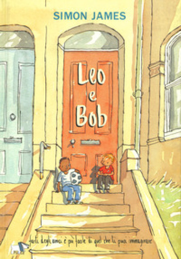 Leo e Bob. Ediz. a colori - Simon James