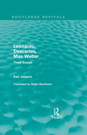 Leonardo, Descartes, Max Weber (Routledge Revivals)