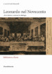 Leonardo nel Novecento. Arti, lettere e scienze in dialogo. Ediz. illustrata