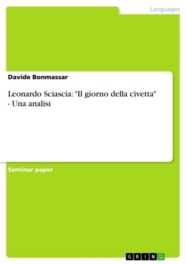 Leonardo Sciascia: 'Il giorno della civetta' - Una analisi - Davide Bonmassar