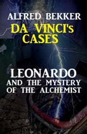 Leonardo and the Mystery of the Alchemist