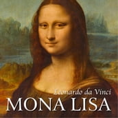 Leonardo da Vinci. Mona Lisa i inne dziea mistrza