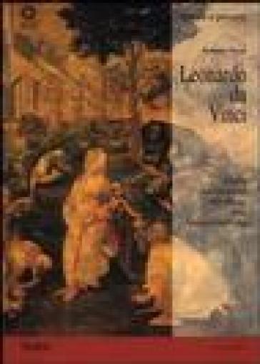 Leonardo da Vinci. Dall'Adorazione dei Magi all'Annunciazione. Ediz. illustrata - Raffaele Monti