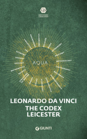 Leonardo da Vinci. Il codice Leicester - Domenico Laurenza