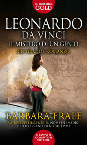 Leonardo da Vinci. Il mistero di un genio - Barbara Frale