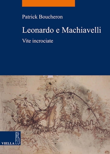 Leonardo e Machiavelli - Patrick Boucheron