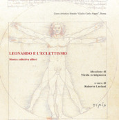 Leonardo e l eclettismo. Mostra collettiva allievi