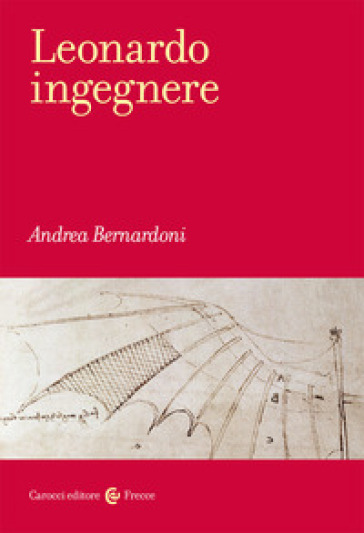 Leonardo ingegnere - Andrea Bernardoni