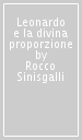 Leonardo e la divina proporzione