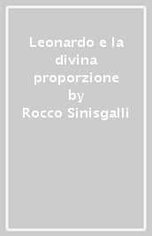 Leonardo e la divina proporzione