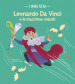 Leonardo e le macchine volanti. I mini geni. Ediz. a colori
