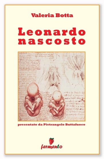 Leonardo nascosto - Valeria Botta