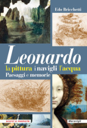 Leonardo. La pittura i navigli l