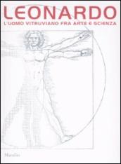 Leonardo. L uomo vitruviano fra arte e scienza. Catalogo della mostra (Venezia, 10 ottobre 2009-10 gennaio 2010). Con DVD