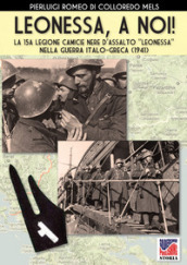Leonessa, a noi! La 15ª legione camicie nere d assalto «Leonessa» nella guerra italo-greca (1941)