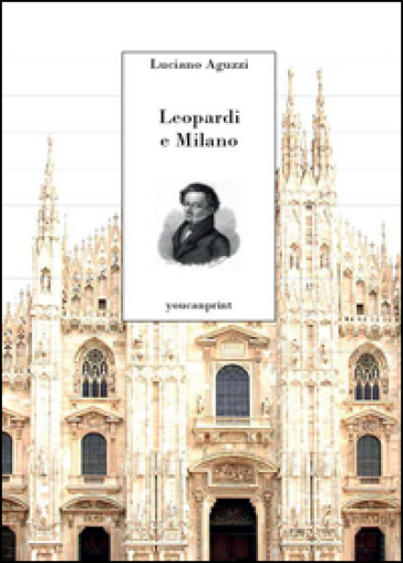 Leopardi e Milano - Luciano Aguzzi