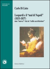 Leopardi e «il mal di Napoli» (1833-1837). Una «nuova» vita in «esilio acerbissimo»