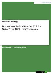 Leopold von Rankes Rede  Gefühl der Nation  von 1871 - Eine Textanalyse