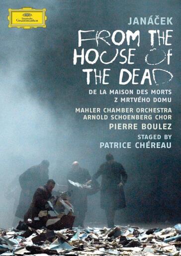 Leos Janacek - From The House Of The Dead - Patrice Chéreau